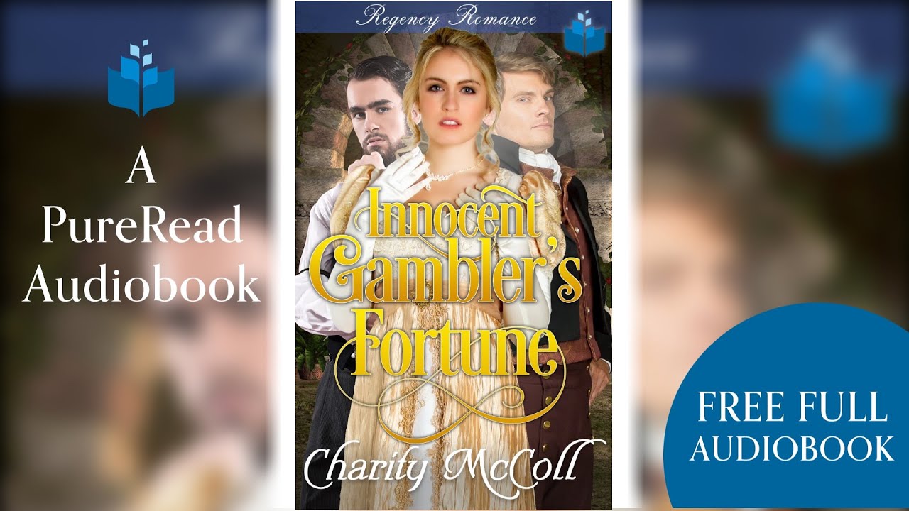 Full length Audiobook - Innocent Gambler's Fortune - Regency Romance by Charity McColl