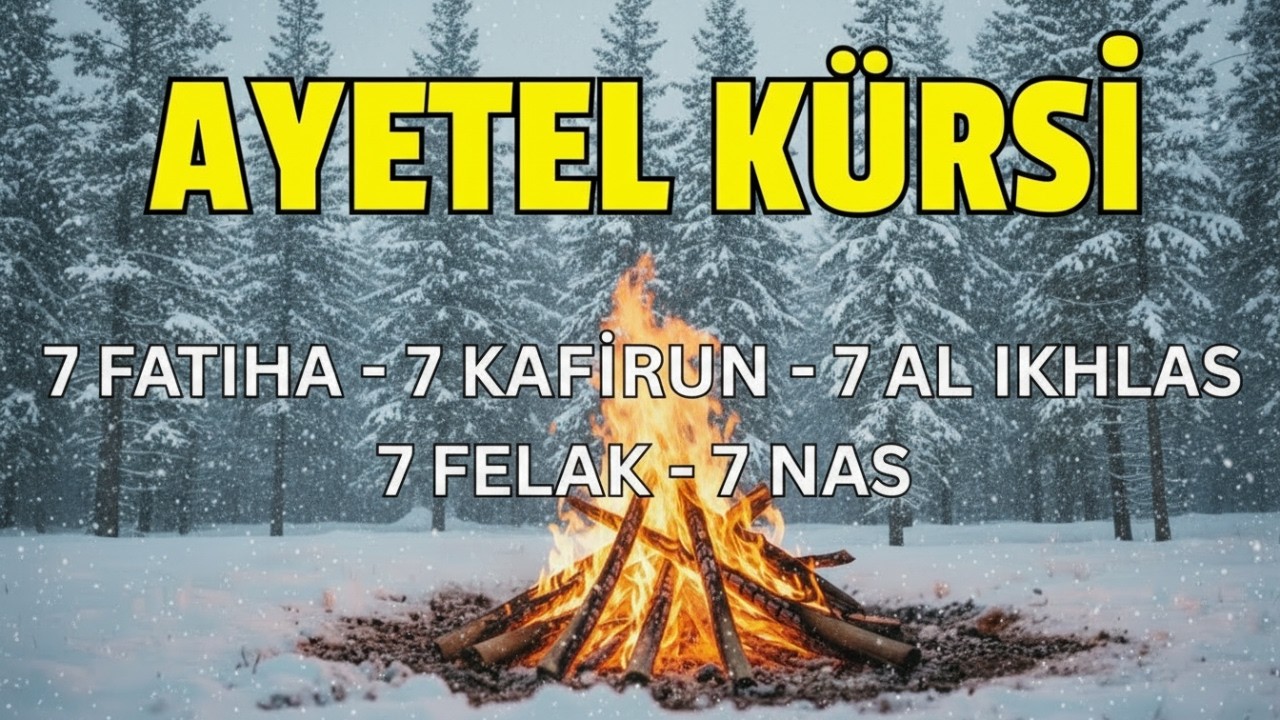 Koruyan Dualar: Ayetel Kürsi,Fatiha, Felak, Nas, Kafirun