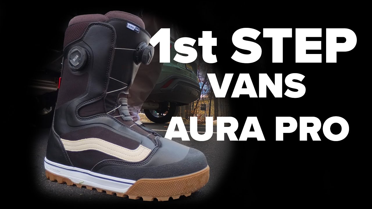1st Step: Vans Aura Pro Snowboard Boots