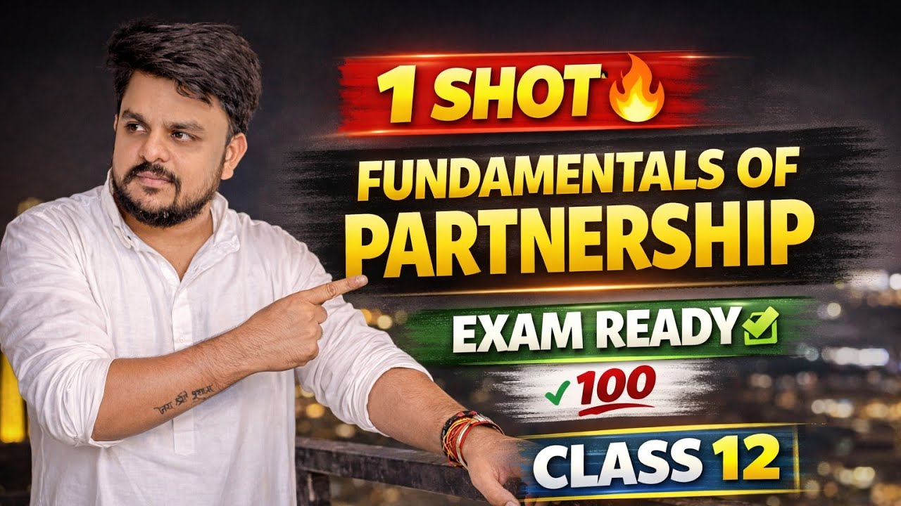 👉 “Fundamentals of Partnership Class 12 Full Chapter 🔥 | Easy Explanation + Important Points”
