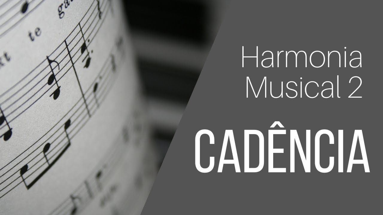 Curso de Harmonia Musical 2 | Cad&ecirc;ncias