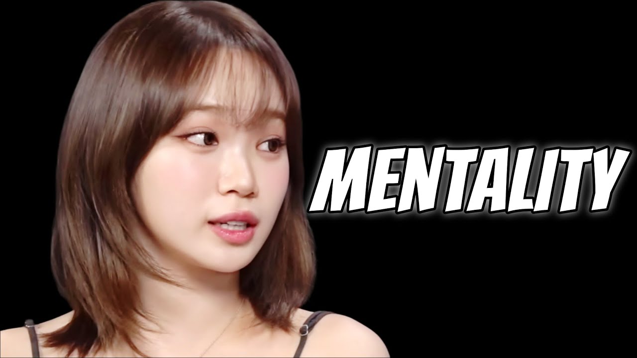 chaewon mentality