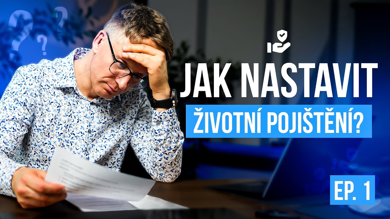 Jak nastavit životní pojištění, aby vás opravdu chránilo | ZivotniPojisteni ep.1