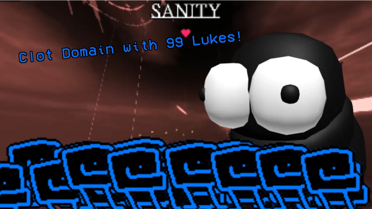 Clot Domain but I have 99 Lukes! Grace Roblox