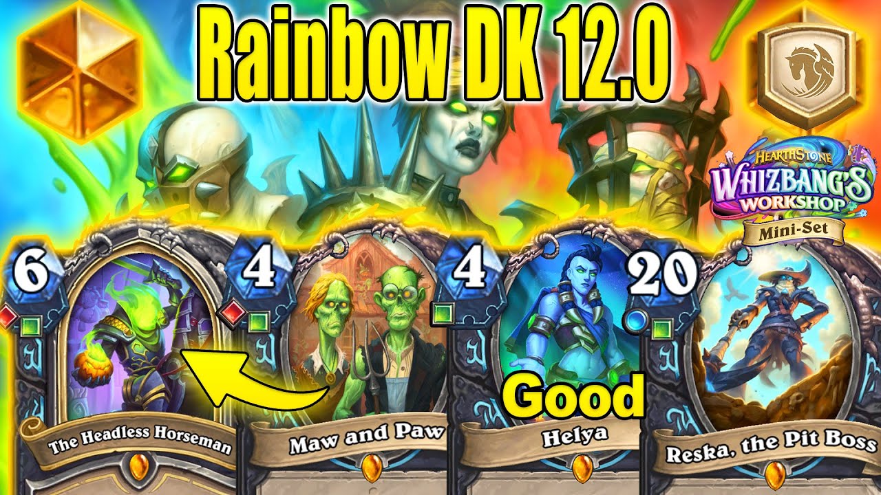 NEW Rainbow DK 12.0 After NERFS Is Best DK Deck To Craft | Whizbang's Workshop Mini-Set| Hearthstone