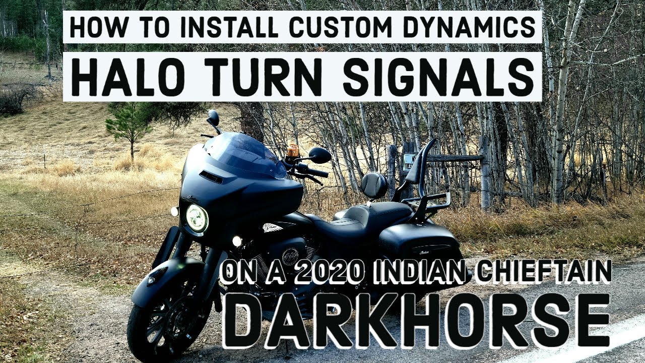 How to install Custom Dynamics Halo Turn Signals on a 2020 Indian Chieftain Darkhorse.
