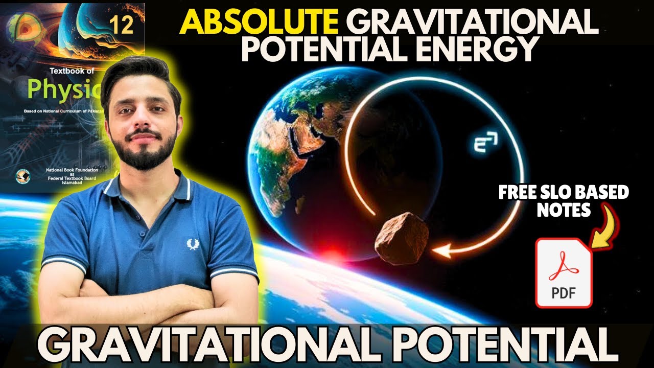 Absolute Gravitational Potential Energy | Gravitational Potential  | NBF CLASS 12 New Book Physics