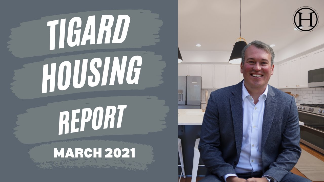 Tigard Oregon Housing Report for March 2021 | Tigard Real Estate