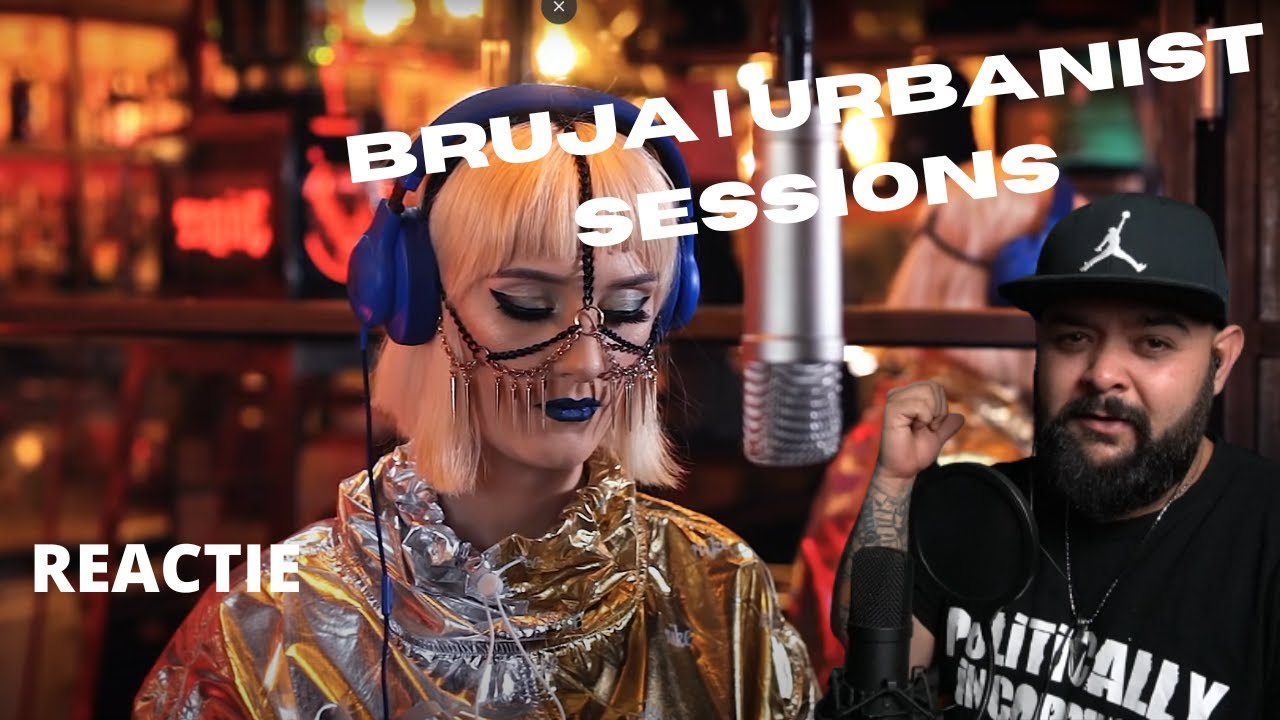BRUJA | URBANIST SESSIONS | REACTIE  ep.16