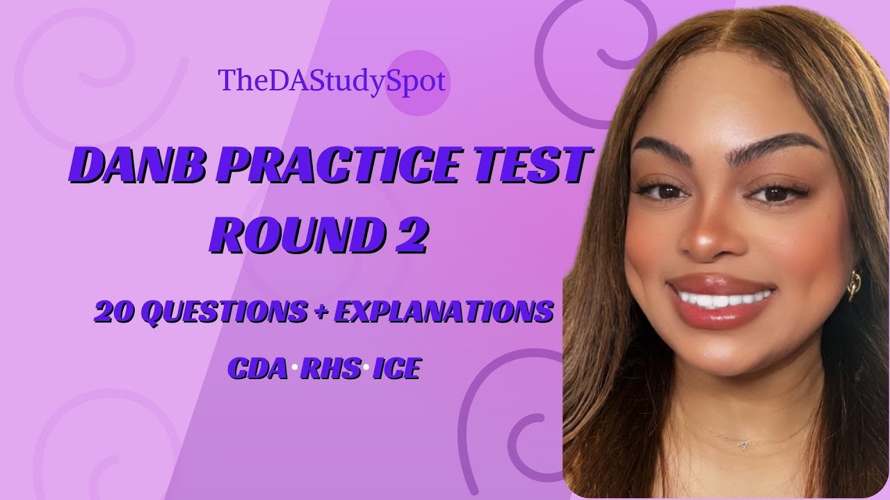 DANB Practice Test Round 2: 20 Questions w/ Explained Answers