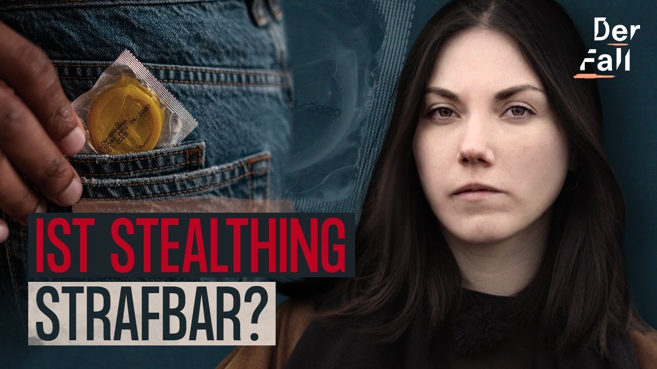 Heimlich ohne Kondom: Wegen Stealthing vor Gericht | Der Fall