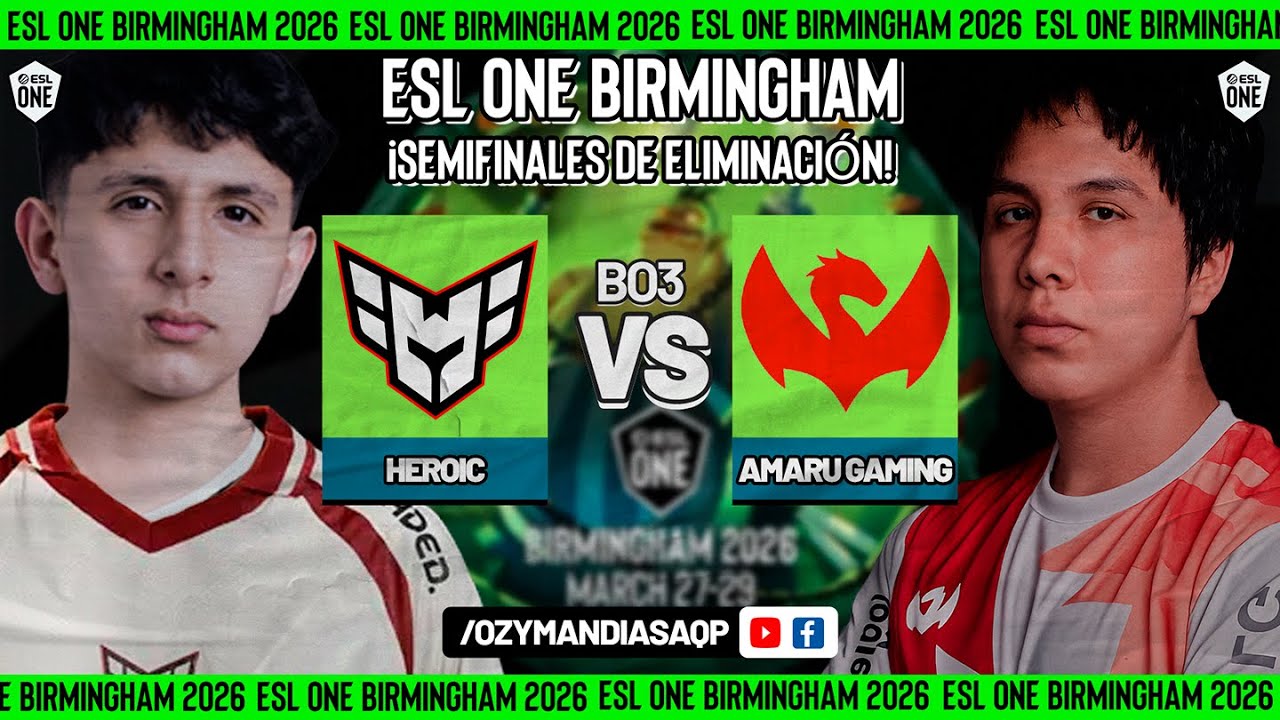 HEROIC VS AMARU GAMING | ¡SEMIS DE ELIMINACIÓN! | CLASIS CERRADAS SA | ESL ONE BIRMINGHAM | DOTA 2