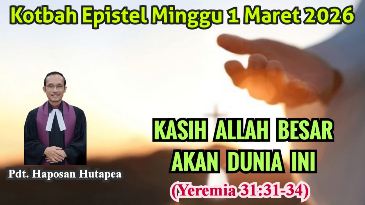 Kotbah Epistel Minggu 1 Maret 2026, Yeremia 31:31-34 @haposanhutapea 