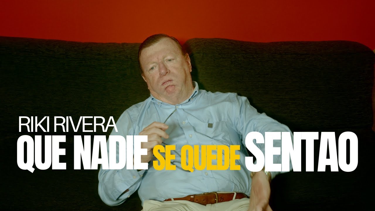 Riki Rivera - QUE NADIE SE QUEDE SENTAO (Videoclip Oficial)