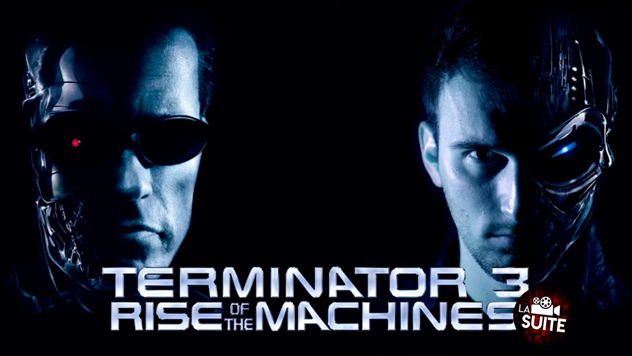 La Suite de Trop | TERMINATOR 3 : LE SOULÈVEMENT DES MACHINES