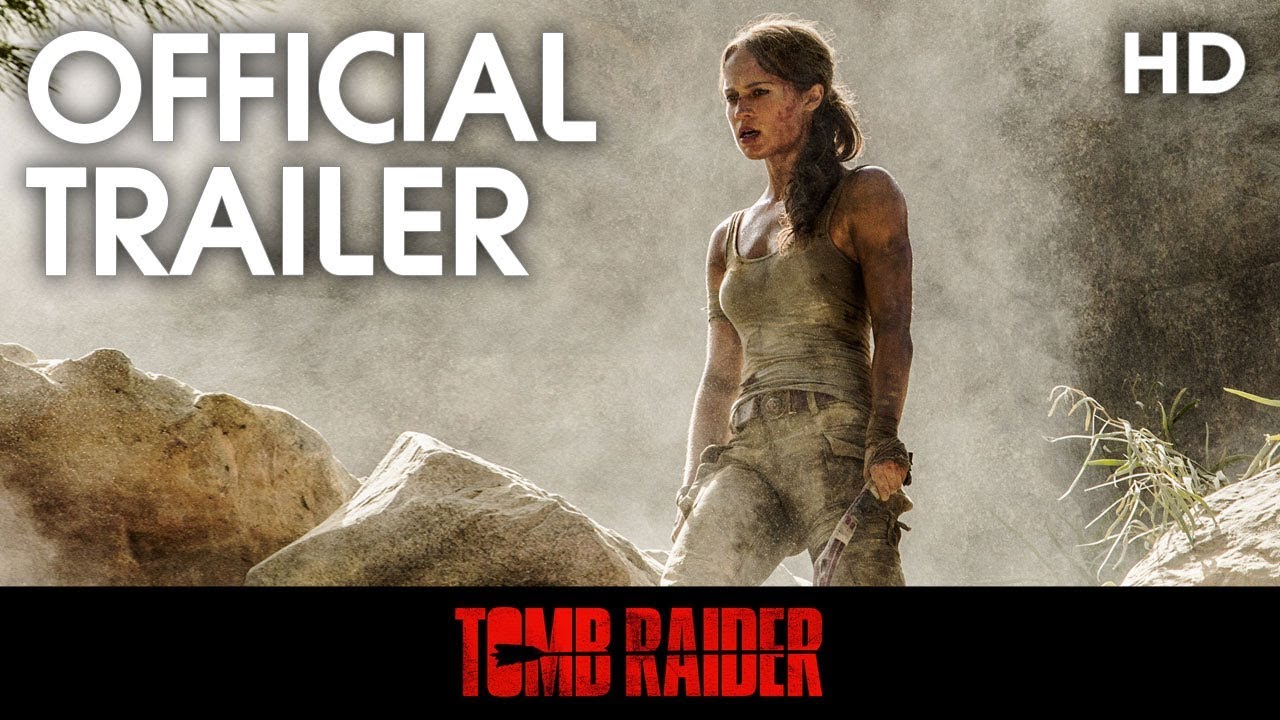 Tomb Raider | Official Trailer 1 | 2018 [HD]