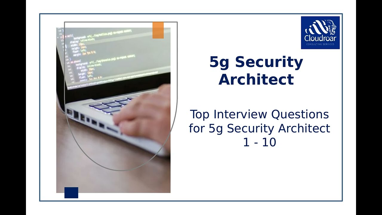 Top 10 Interview Questions for 5G Security Architect Role to Crack Job Success | Part 1