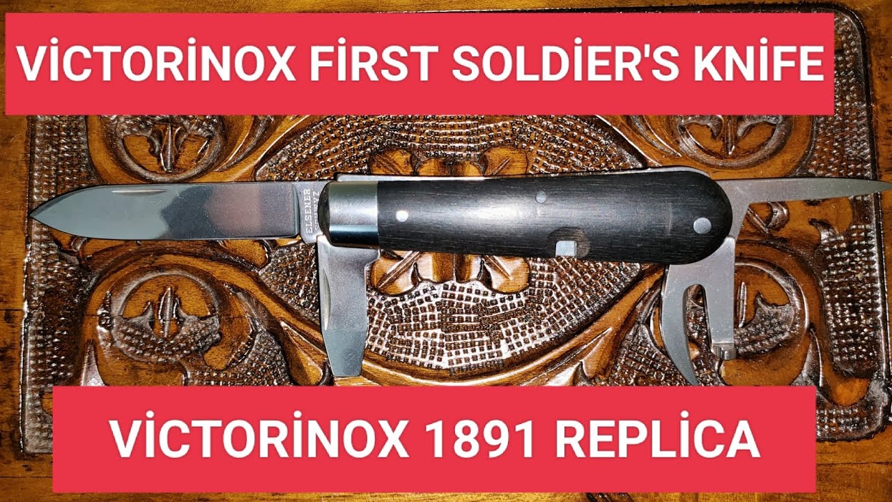 VİCTORİNOX 1891 FİRST SOLDİER'S KNİFE REPLİCA / İLK ASKER ÇAKISININ REPLİKASINI İNCELİYORUZ