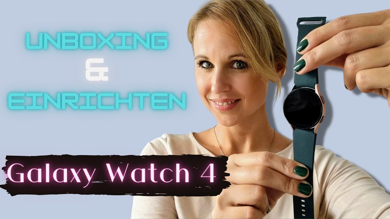 UNBOXING & EINRICHTEN | Galaxy Watch 4 (deutsch)