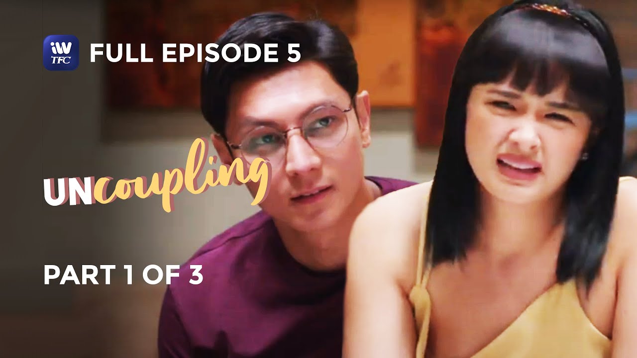 Uncoupling | Episode 5 | Part 1 of 3 | IWantTFC Originals Playback