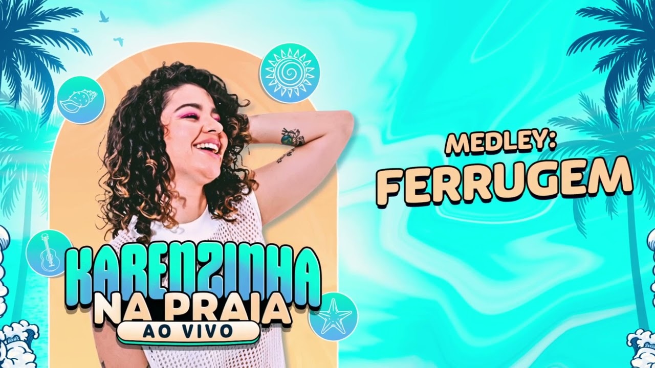 Karenzinha - Medley Ferrugem