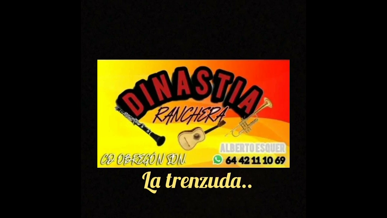 DINASTIA RANCHERA _ LA TRENZUDA💯🎺👌