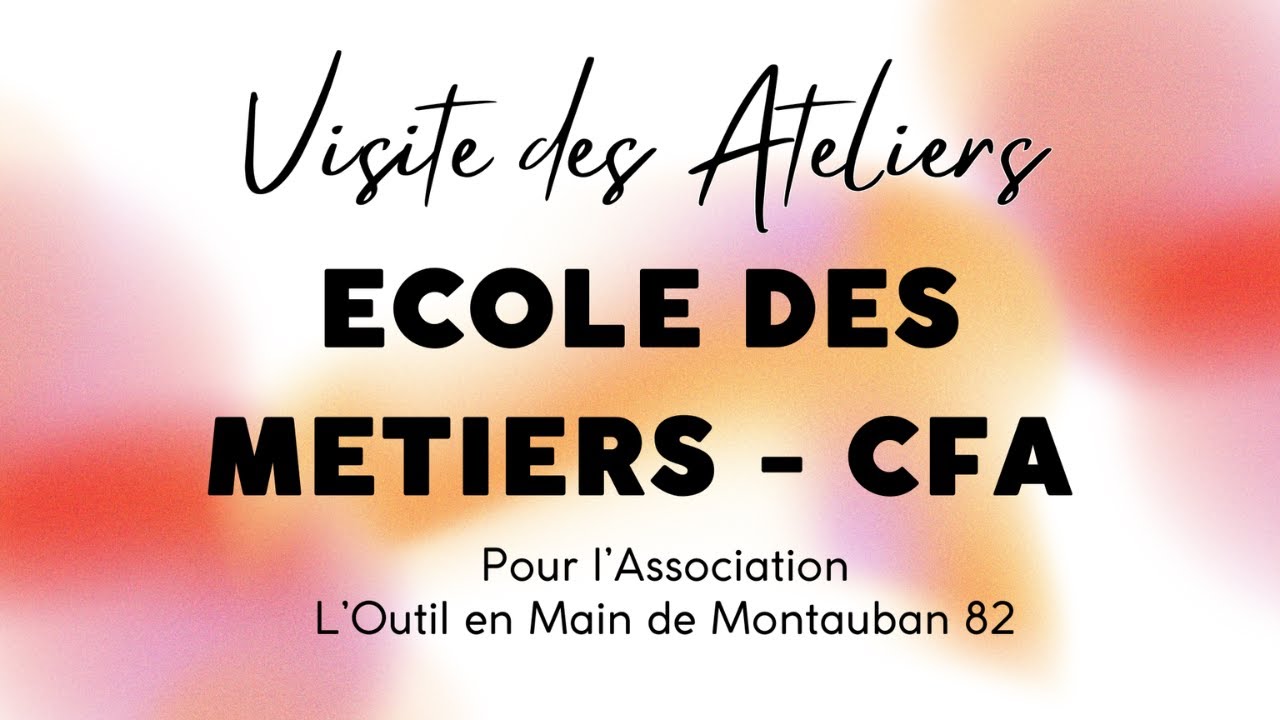 Les ateliers de l'école des métiers - CFA 82 reçoit l'Association L'Outil en Main de Montauban (82)