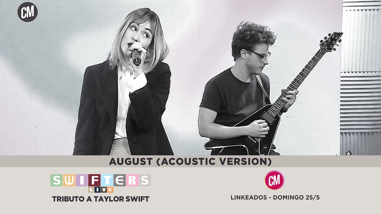 Swifters Tributo a Taylor Swift #August CM Linkeados