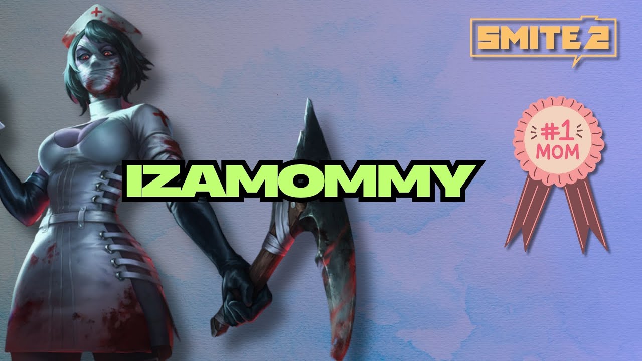 IZAMOMMY! SMITE 2