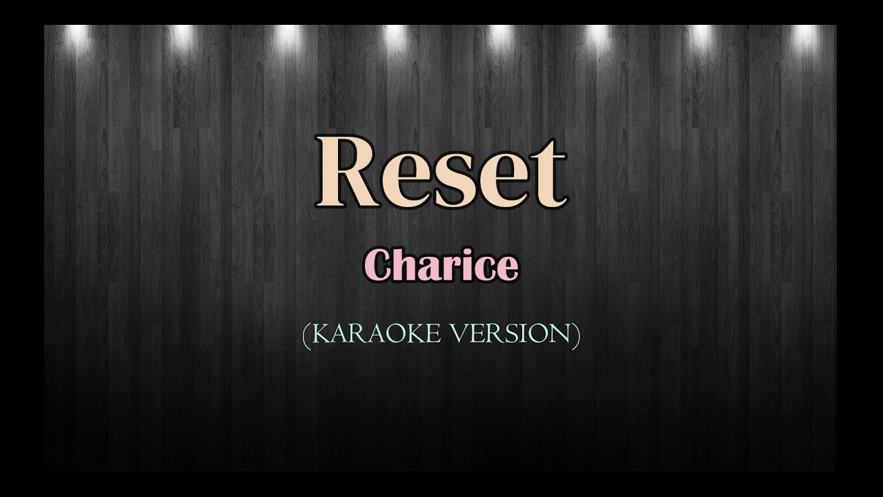 Reset | Charice | Karaoke Version