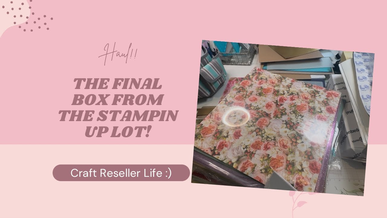 The Last Box! Stamping Up Haul!