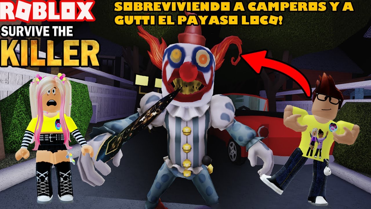 Sobreviviendo De Camperos Y De Gutti El Payaso Loco En Sobrevive Al Achechino! 😮😵😄