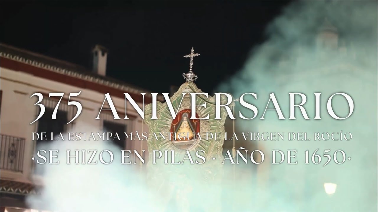 Videoclip del Himno oficial 375º Aniversario de la estampa más antigua del simpecado de Pilas | 2025