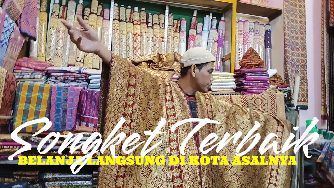 Berburu Songket Palembang Kwalitas Terbaik #IlirBaratPermai | Belanja Murah Langsung Di Kota Asal