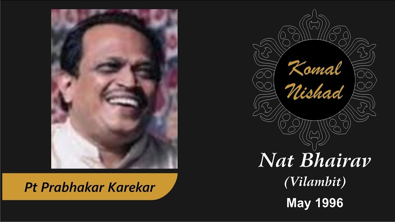 Raag Nat Bhairav | Pt Prabhakar Karekar | Hindustani Classical Vocal | Komal Nishad Baroda |Part 1/7