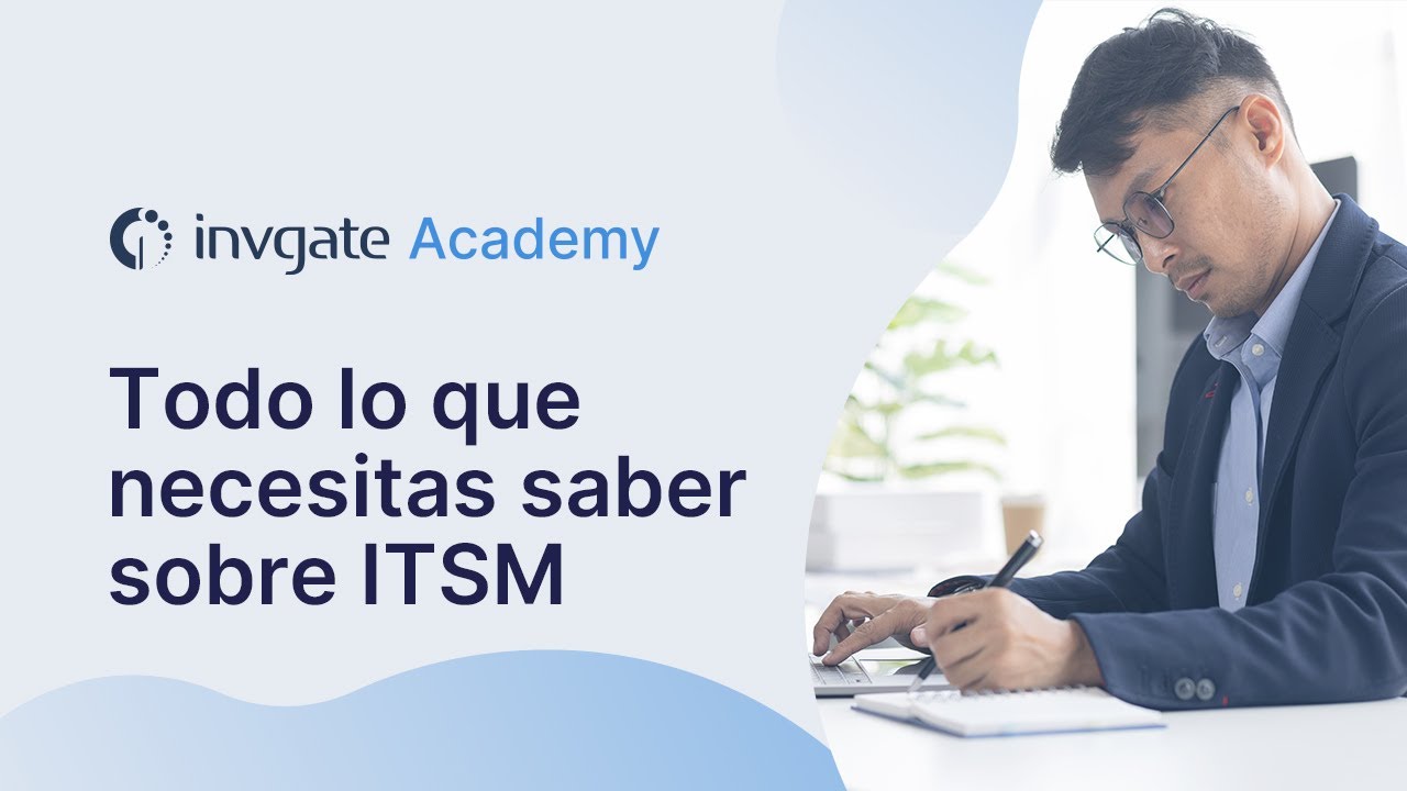 &iquest;Qu&eacute; es ITSM? Gu&iacute;a completa a la gesti&oacute;n de servicios de TI