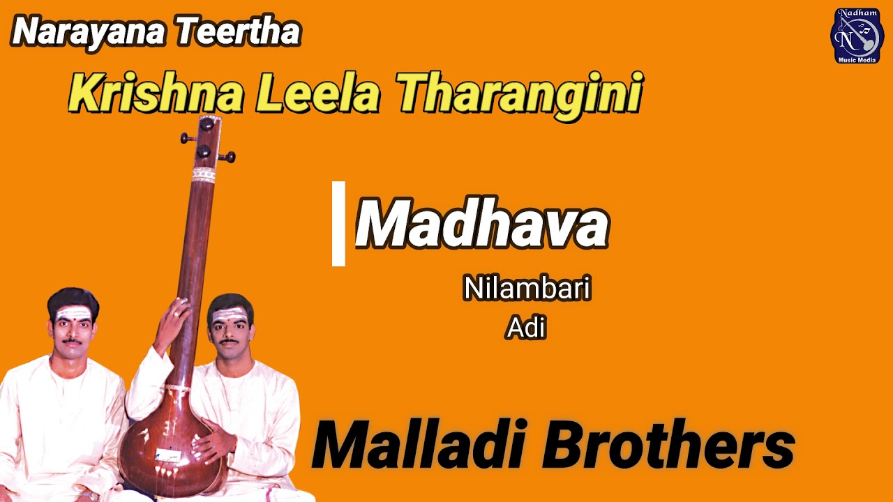 Madhava | Malladi Brothers | Narayana Teertha Tharangam | Nilambari