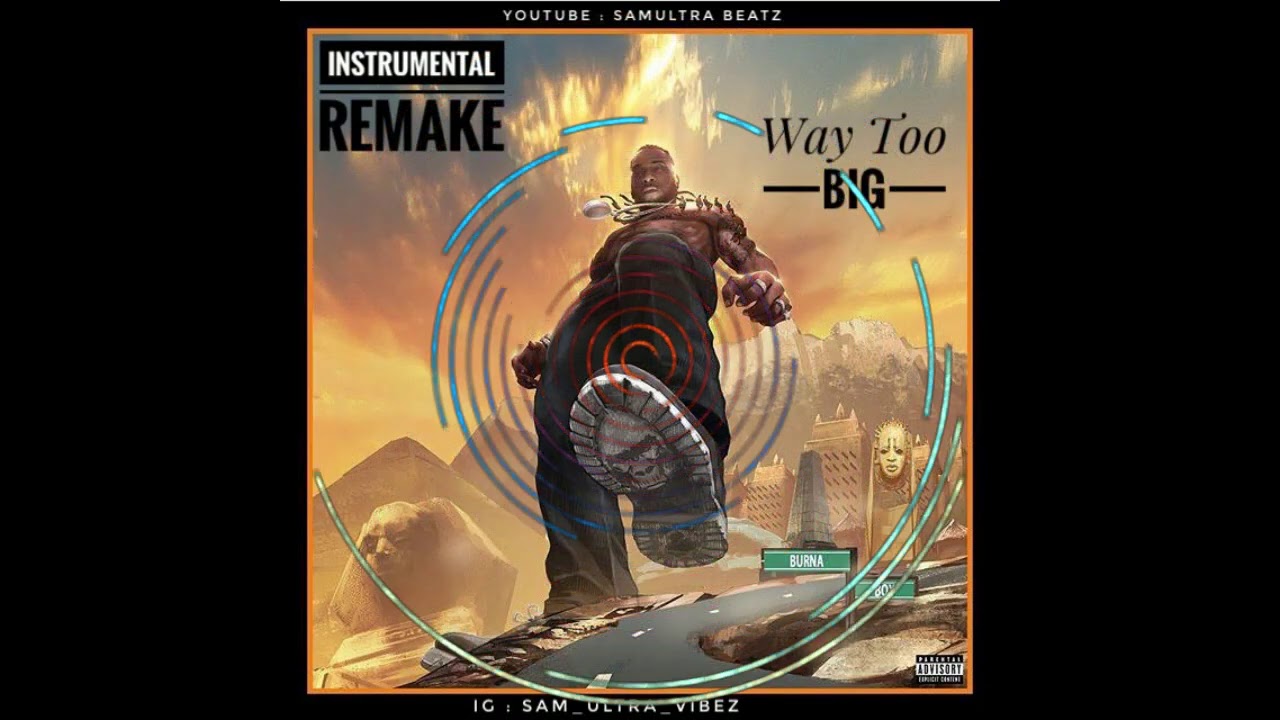 [FREE] BURNABOY - WAY TOO BIG  (TWICE AS TALL) Instrumental remake