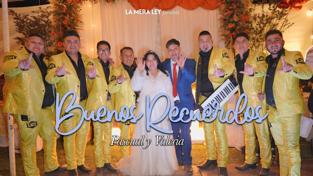 Buenos Recuerdos - Pascual y Valeria - #lameraley