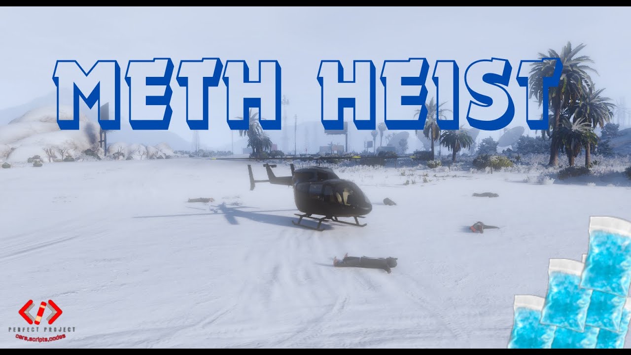 Meth Heist