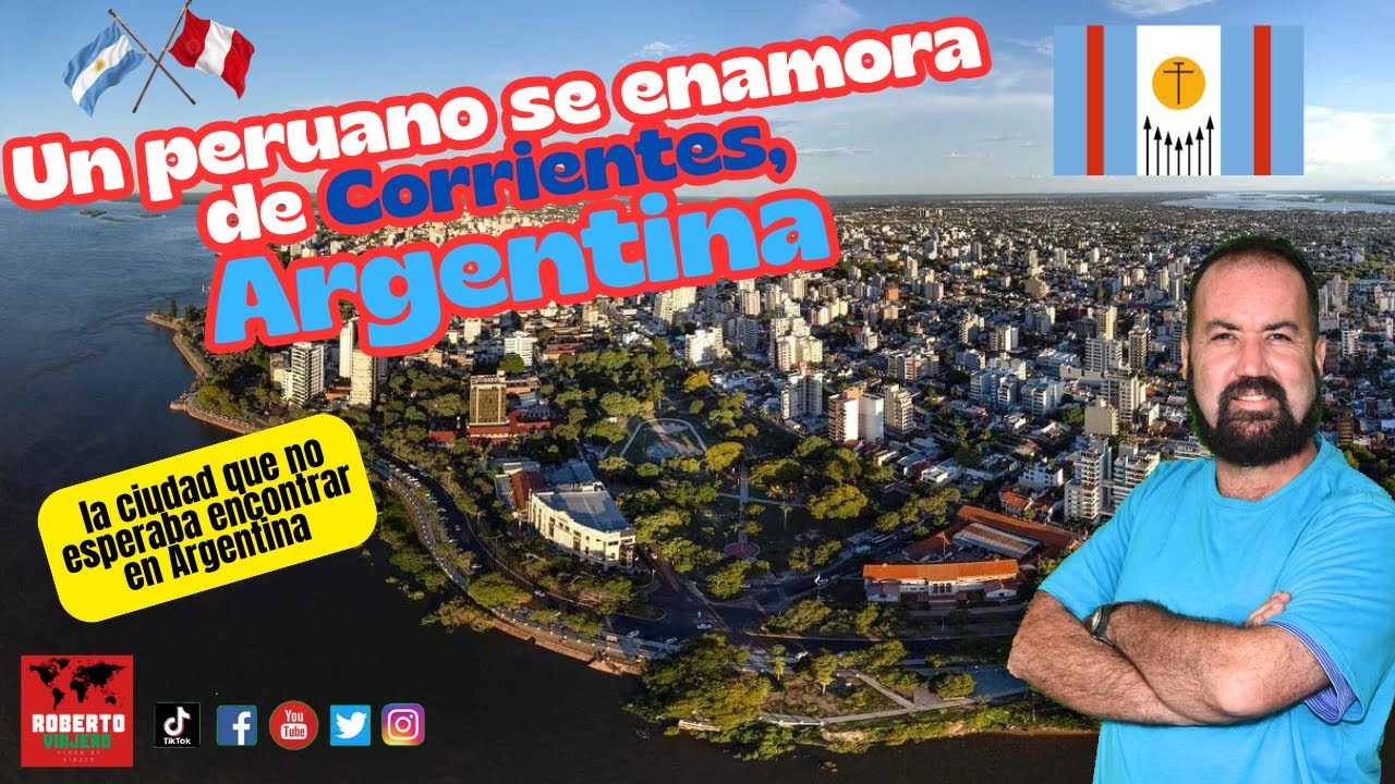 Un peruano se enamora de Corrientes, Argentina.