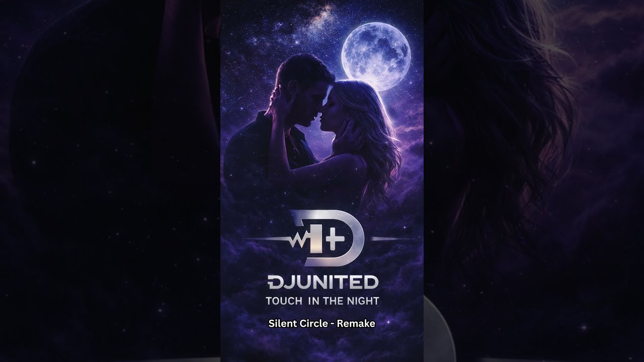 Djunited - Touch In The Night (silent circle - remake)