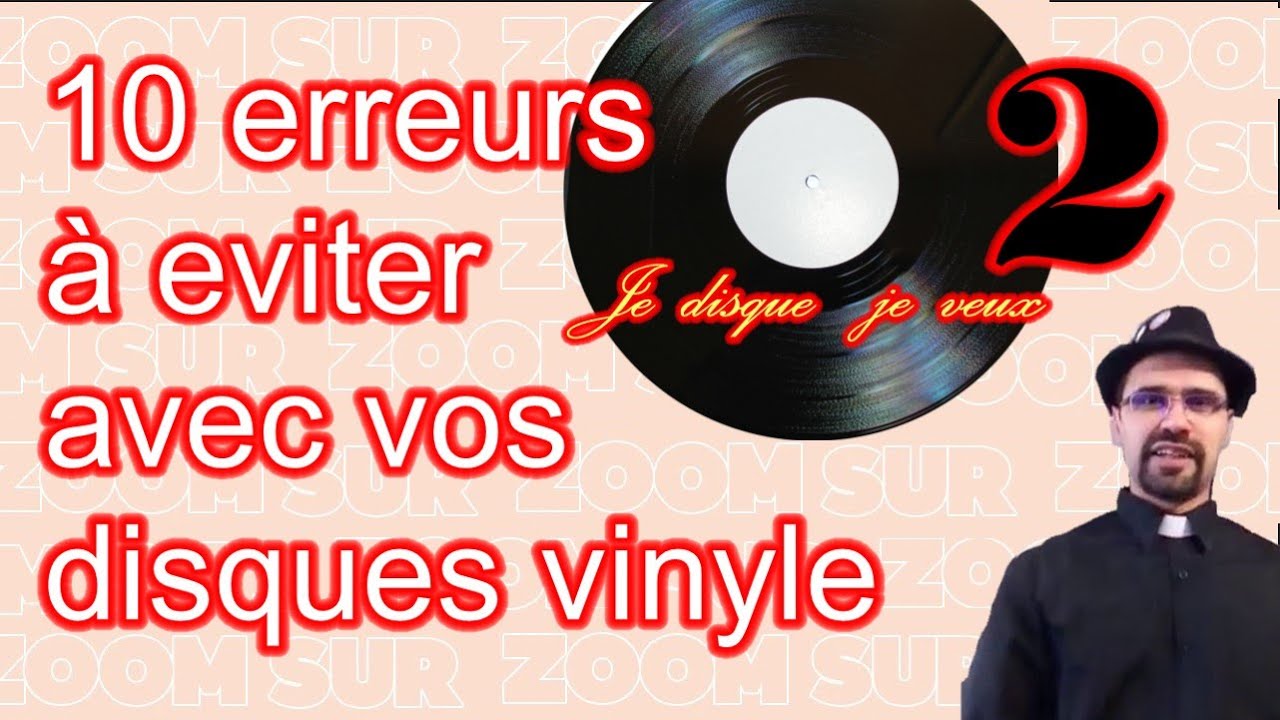 # 79 B 10  erreurs à éviter avec vos disques vinyle (2e partie) - Je disque je veux