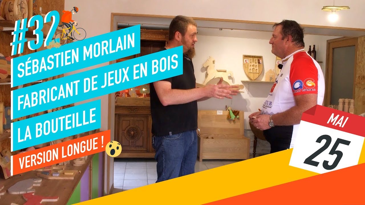 Rencontre n°32 - Sébastien Morlain, Fabricant de jeux et jouets en bois (version longue)