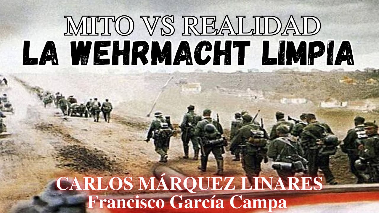 El Mito de la Wehrmacht Limpia: Cómo se construyó y cayó la imagen del 