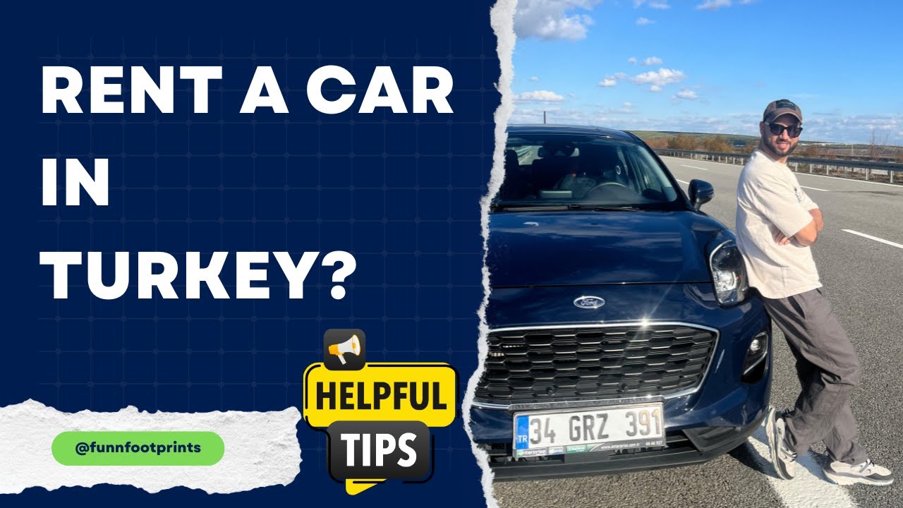 Turkey Rent a Car | How to Rent a Car in Turkey | Tips for Driving and Car Rental in Turkey