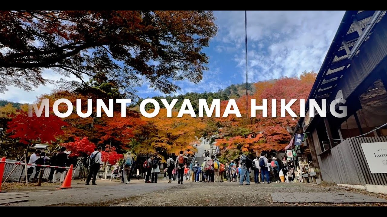 A DAY HIKE AT MOUNT OYAMA  |  AUTUMN IN JAPAN