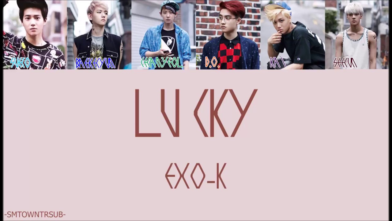 EXO-K -- Lucky = Türkçe Çeviri = (Rom/Han/TR/Renk Kodlu)