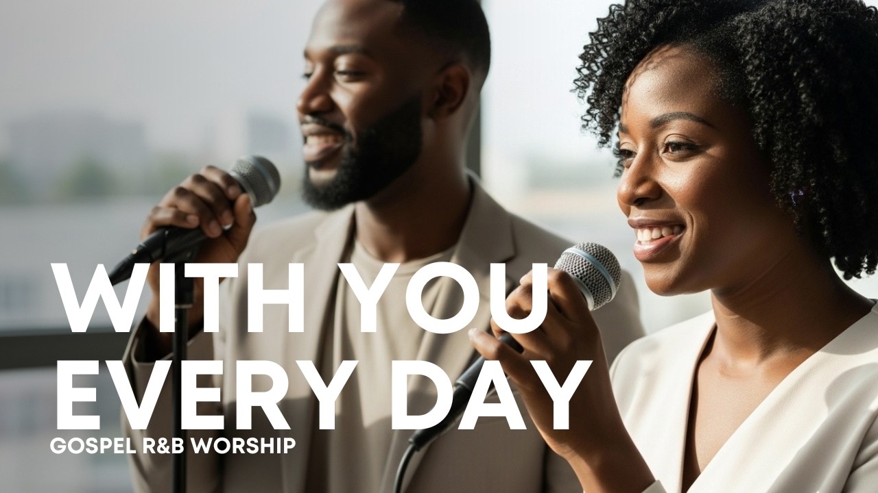 With You Every Day — Smooth R&B Gospel about walking with God in everyday life