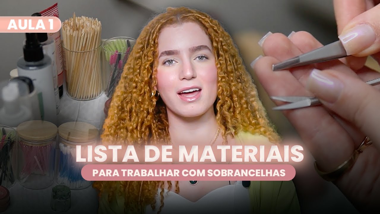 MATERIAIS PARA TRABALHAR COM SOBRANCELHAS | Aula 1 por Duda Santiago